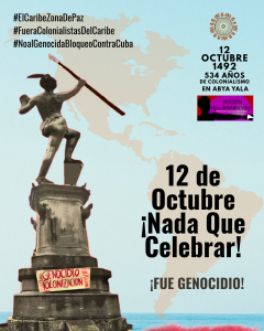 !12 DE OCTUBRE! ¿Es fecha para celebrar o conmemorar exterminio, colonialismo, racismo e imperialismo?
